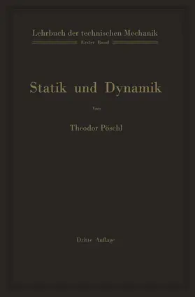 Pöschl |  Lehrbuch der technischen Mechanik für Ingenieure und Physiker | Buch |  Sack Fachmedien