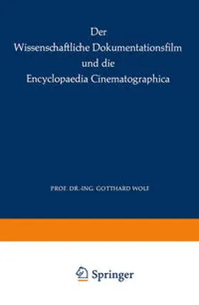 Wolf |  Der Wissenschaftliche Dokumentationsfilm und die Encyclopaedia Cinematographica | eBook | Sack Fachmedien