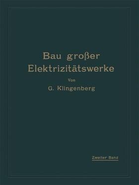 Klingenberg | Bau großer Elektrizitätswerke | Buch | 978-3-662-01683-1 | sack.de