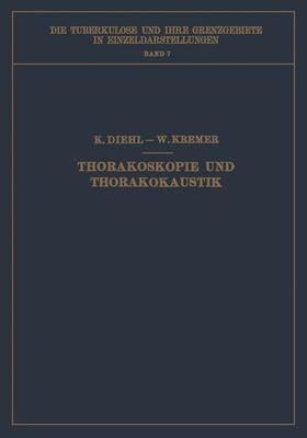 Kremer / Diehl |  Thorakoskopie und Thorakokaustik | Buch |  Sack Fachmedien
