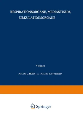 Bach-Marburg / Mohr / Staehelin |  Respirationsorgane, Mediastinum, Zirkulationsorgane | Buch |  Sack Fachmedien