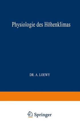 Loewy |  Physiologie des Höhenklimas | Buch |  Sack Fachmedien