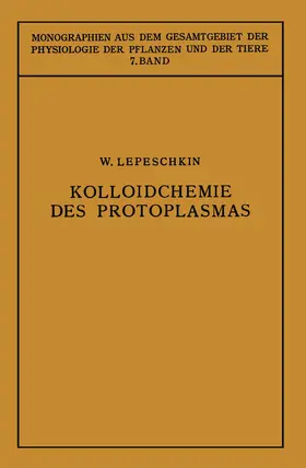 Lepeshkin | Kolloidchemie des Protoplasmas | Buch | 978-3-662-01795-1 | www.sack.de