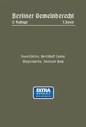 Kanalisation, Herrschaft Lanke, Wasserwerke, Zentrale Buch | Buch | 978-3-662-01796-8 | sack.de