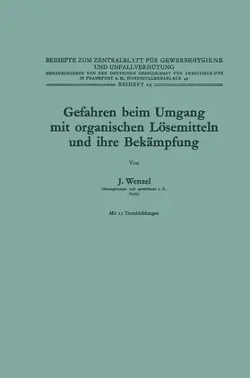 Wenzel |  Gefahren beim Umgang mit organischen Lösemitteln und ihre Bekämpfung | Buch |  Sack Fachmedien