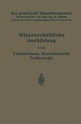 Bender / Guttwein / Frey |  Die wissenschaftliche Ausbildung | Buch |  Sack Fachmedien