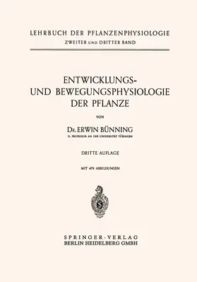 Bunning | Entwicklungs- und Bewegungsphysiologie der Pflanze | Buch | 978-3-662-01843-9 | www.sack.de