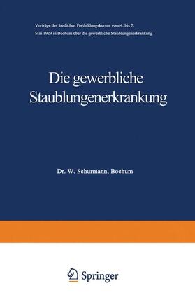 Böhme / Loparo / Jötten | Die gewerbliche Staublungenerkrankung | Buch | 978-3-662-01894-1 | sack.de