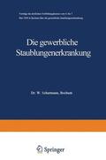 Böhme / Loparo / Jötten |  Die gewerbliche Staublungenerkrankung | Buch |  Sack Fachmedien
