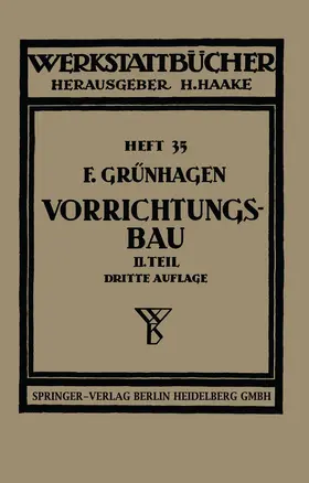Grünhagen | Der Vorrichtungsbau | Buch | 978-3-662-01924-5 | www.sack.de