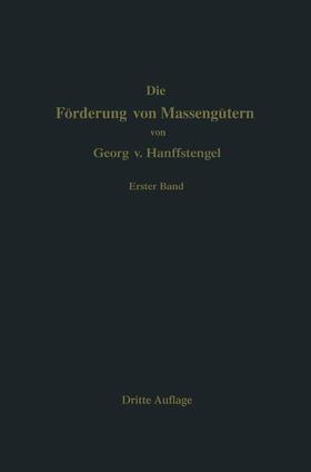 Hanffstengel | Die Förderung von Massengütern | Buch | 978-3-662-01960-3 | sack.de