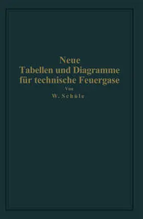 Schüle |  Neue Tabellen und Diagramme für technische Feuergase und ihre Bestandteile von 0° bis 4000° C | eBook | Sack Fachmedien