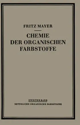 Mayer |  Chemie der Organischen Farbstoffe | eBook | Sack Fachmedien