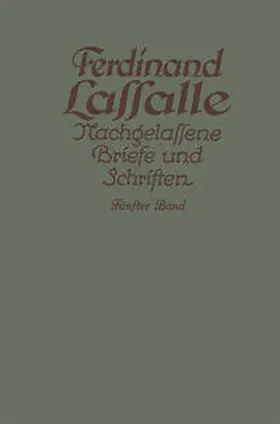 Lassalle / Mayer |  Lassalles Briefwechsel aus den Jahren seiner Arbeiteragitation 1862-1864 | eBook | Sack Fachmedien