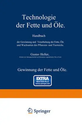 Hefter |  Gewinnung der Fette und Öle. Spezieller Teil | eBook | Sack Fachmedien