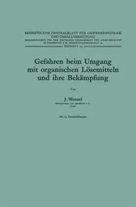 Wenzel |  Gefahren beim Umgang mit organischen Lösemitteln und ihre Bekämpfung | eBook | Sack Fachmedien