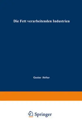 Hefter | Die Fett verarbeitenden Industrien | E-Book | sack.de