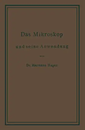 Hager |  Das Mikroskop und seine Anwendung | eBook | Sack Fachmedien