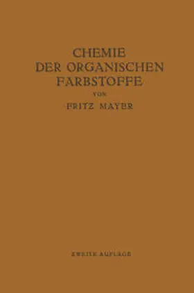 Mayer |  Chemie der organischen Farbstoffe | eBook | Sack Fachmedien