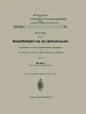 Gary |  Bericht über die Raumbeständigkeit von zehn Portlandcementen nach Versuchen der Königl. mechanisch-technischen Versuchsanstalt und der Kommission des Vereins deutscher Portlandcement-Fabrikanten | eBook | Sack Fachmedien