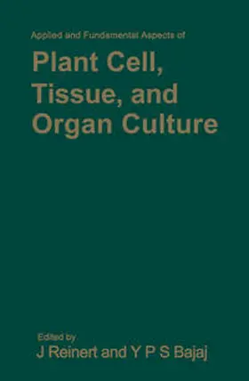 Reinert / Bajaj | Applied and Fundamental Aspects of Plant Cell, Tissue, and Organ Culture | E-Book | www.sack.de