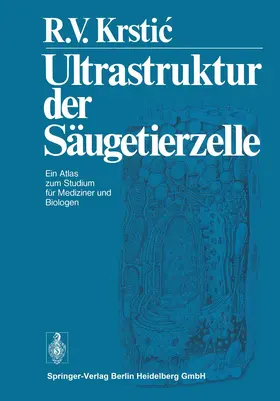 Krstic |  Ultrastruktur der Säugetierzelle | Buch |  Sack Fachmedien
