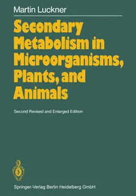 Luckner |  Secondary Metabolism in Microorganisms, Plants and Animals | eBook | Sack Fachmedien
