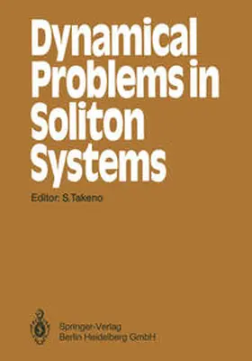 Takeno | Dynamical Problems in Soliton Systems | E-Book | www.sack.de