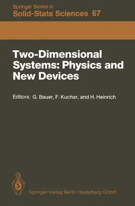 Bauer / Kuchar / Heinrich |  Two-Dimensional Systems: Physics and New Devices | Buch |  Sack Fachmedien