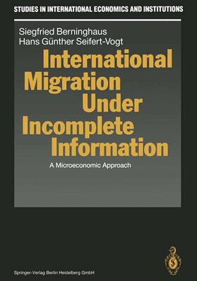 Seifert-Vogt / Berninghaus |  International Migration Under Incomplete Information | Buch |  Sack Fachmedien
