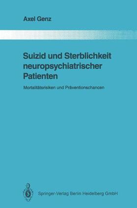 Genz |  Suizid und Sterblichkeit neuropsychiatrischer Patienten | Buch |  Sack Fachmedien