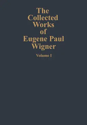 The Collected Works of Eugene Paul Wigner | E-Book | sack.de