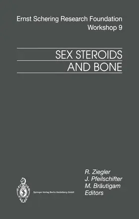 Ziegler / Pfeilschifter / Bräutigam |  Sex Steroids and Bone | Buch |  Sack Fachmedien