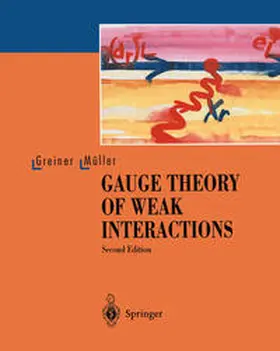 Greiner / Müller |  Gauge Theory of Weak Interactions | eBook | Sack Fachmedien