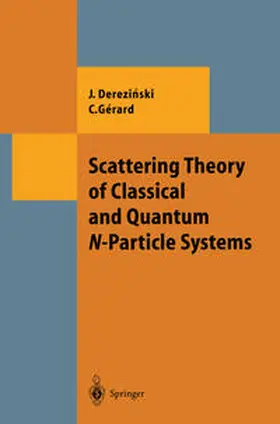 Derezinski / Gerard |  Scattering Theory of Classical and Quantum N-Particle Systems | eBook | Sack Fachmedien