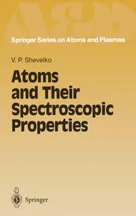 Shevelko | Atoms and Their Spectroscopic Properties | E-Book | www.sack.de
