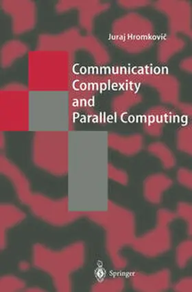 Hromkovic / Hromkovic | Communication Complexity and Parallel Computing | E-Book | sack.de