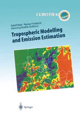 Ebel / Friedrich / Rodhe |  Tropospheric Modelling and Emission Estimation | eBook | Sack Fachmedien