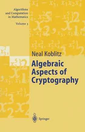 Koblitz |  Algebraic Aspects of Cryptography | eBook | Sack Fachmedien