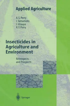 Perry / Yamamoto / Ishaaya |  Insecticides in Agriculture and Environment | Buch |  Sack Fachmedien