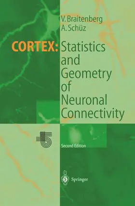 Schüz / Braitenberg |  Cortex: Statistics and Geometry of Neuronal Connectivity | Buch |  Sack Fachmedien