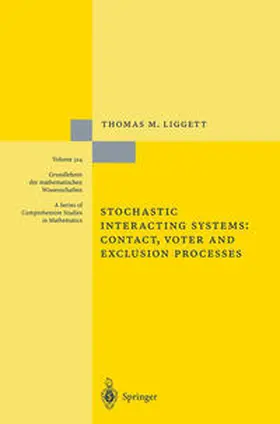 Liggett | Stochastic Interacting Systems: Contact, Voter and Exclusion Processes | E-Book | www.sack.de