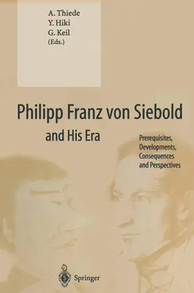 Thiede / Hiki / Keil |  Philipp Franz von Siebold and His Era | Buch |  Sack Fachmedien