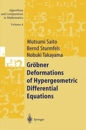 Saito / Sturmfels / Takayama | Gröbner Deformations of Hypergeometric Differential Equations | E-Book | sack.de