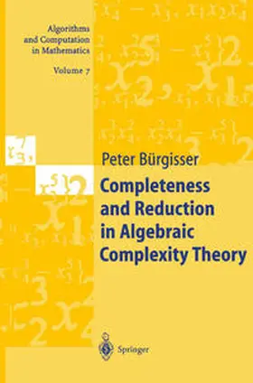 Bürgisser | Completeness and Reduction in Algebraic Complexity Theory | E-Book | sack.de