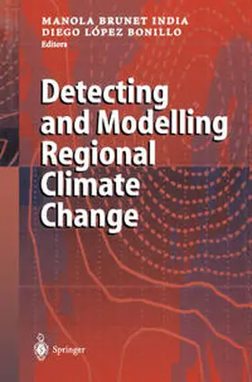 Brunet India / Lopez Bonillo | Detecting and Modelling Regional Climate Change | E-Book | www.sack.de
