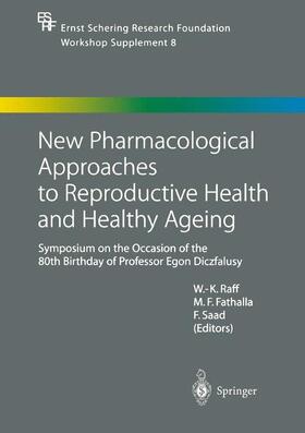 Raff / Saad / Fathalla | New Pharmacological Approaches to Reproductive Health and Healthy Ageing | Buch | 978-3-662-04377-6 | sack.de