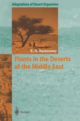 Batanouny |  Plants in the Deserts of the Middle East | eBook | Sack Fachmedien