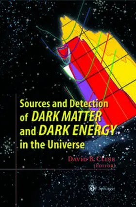 Cline | Sources and Detection of Dark Matter and Dark Energy in the Universe | E-Book | sack.de