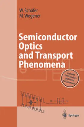 Schäfer / Wegener | Semiconductor Optics and Transport Phenomena | E-Book | sack.de